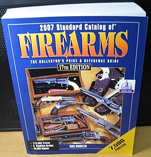Imagen del vendedor de 2007 Standard Catalog of Firearms a la venta por Phyllis35