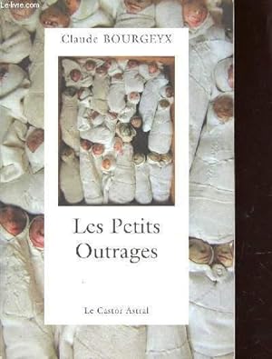 Bild des Verkufers fr LES PETITS OUTRAGES. zum Verkauf von Le-Livre