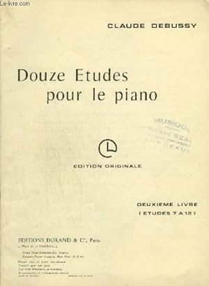 Immagine del venditore per DOUZE ETUDES POUR LE PIANO - LIVRE 2 : DE 7 A 12 : POUR LES DEGRES CHROMATIQUES + LES AGREMENTS + LES NOTES REPETEES + LES SONORITES OPPOSEES + LES ARPEGES COMPOSES + LES ACCORDS. venduto da Le-Livre