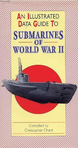 Seller image for AN ILLUSTRATED DATA GUIDE TO SUBMARINES OF WORLD WAR II for sale by Le-Livre