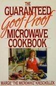 The Guaranteed Goof-Proof Microwave Cookbook.