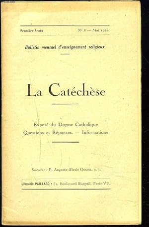 Seller image for LA CATECHESE, BULLETIN MENSUEL D'ENSEIGNEMENT RELIGIEUX, 1e ANNEE, N8, MAI 1925. COMMENT LE BONHEUR DU CIEL N'EST PAS TROUBLE POUR LES ELUS QUI SAVENT QUE CERTAINS DE LEURS PROCHES SONT EN ENFER ? / FAUSSE CONCEPTION DU DOGME DE LA REDEMPTION / . for sale by Le-Livre