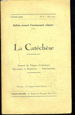 Seller image for LA CATECHESE, BULLETIN MENSUEL D'ENSEIGNEMENT RELIGIEUX, 2e ANNEE, N8, MAI 1927. LA CELEBRATION DE LA MESSE EN L'HONNEUR DES SAINTS / QUE SIGNIFIENT LES CINQ GRAINS D'ENCENS DU CIERGE PASCAL ? / . for sale by Le-Livre