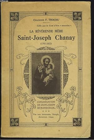 Bild des Verkufers fr LA REVERENDE MERE SAINT JOSEPH CHANAY (1795-1853) . Celle que le Cur d'Ars canonisa. zum Verkauf von Le-Livre