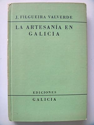 Imagen del vendedor de LA ARTESANIA EN GALICIA. a la venta por Cabalgando en un Silbido