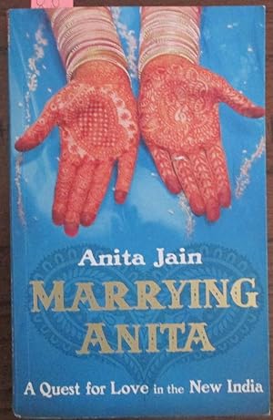 Imagen del vendedor de Marrying Anita: A Quest For Love in the New India a la venta por Reading Habit