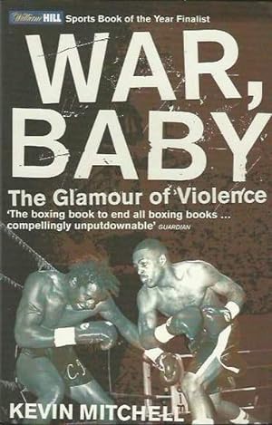 Image du vendeur pour War, Baby: The Glamour of Violence mis en vente par Fine Print Books (ABA)
