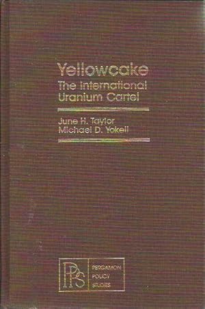 Yellowcake: The International Uranium Cartel