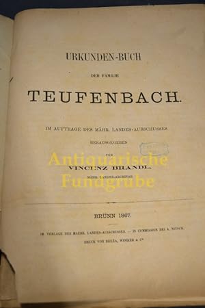 Imagen del vendedor de Urkundenbuch der Familie Teufenbach Im Auftrage d. Mhrischen Landes - Ausschusses a la venta por Antiquarische Fundgrube e.U.