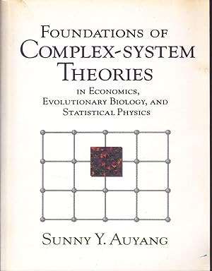 Foundations of Complex-System Theories in Economics, Evolutionary Biology and Statistical Physics.