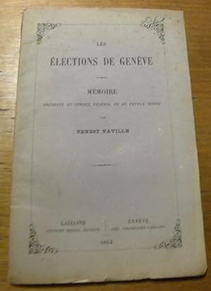 Bild des Verkufers fr Les lections de Genve prsent au conseil fdral et peuple suisse. zum Verkauf von Bouquinerie du Varis