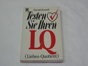 Testen Sie Ihren LQ (Liebes-Quotient). Dt. Übers. von Jutta Hein, Heyne-Bücher : 8, Heyne-Ratgebe...