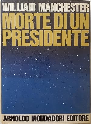 Seller image for Morte di un Presidente 20-25 novembre 1963 (The Death of a President). for sale by LIBRERIA PAOLO BONGIORNO