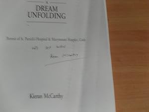 Seller image for A Dream Unfolding Portrait of St. Patrick's Hospital & Marymount Hospice, Cork for sale by Dublin Bookbrowsers