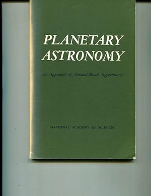 Image du vendeur pour Planetary Astronomy An Appraisal of Ground-Based Opportunities mis en vente par Orca Knowledge Systems, Inc.