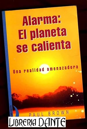 Imagen del vendedor de ALARMA, EL PLANETA SE CALIENTA : una realidad amenazadora. a la venta por Librería DANTE