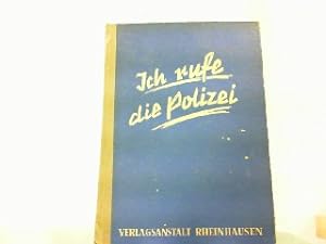 Seller image for Ich rufe die Polizei - Wann hilft die Polizei in Privatstreitigkeiten ? for sale by Antiquariat Ehbrecht - Preis inkl. MwSt.