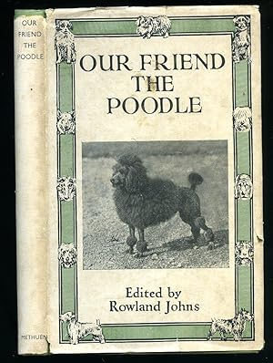 Seller image for Our Friend the Poodle; Miniature and Standard for sale by Little Stour Books PBFA Member
