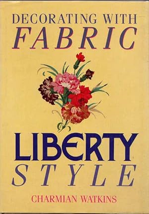 Bild des Verkufers fr Decorating with Fabric Liberty Style zum Verkauf von Adelaide Booksellers