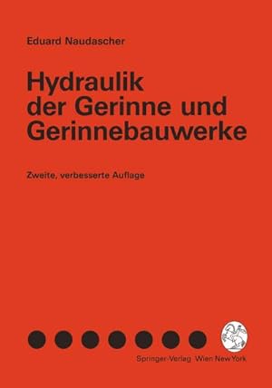 Image du vendeur pour Hydraulik der Gerinne und Gerinnebauwerke mis en vente par AHA-BUCH GmbH