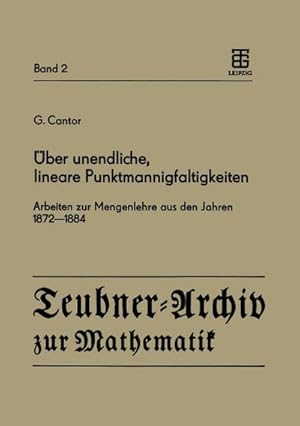 Bild des Verkufers fr ber unendliche, lineare Punktmannigfaltigkeiten : Arbeiten zur Mengenlehre aus den Jahren 18721884 zum Verkauf von AHA-BUCH GmbH