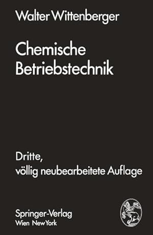 Bild des Verkufers fr Chemische Betriebstechnik : Ein Hilfsbuch fr Chemotechniker und die Fachkrfte des Chemiebetriebes zum Verkauf von AHA-BUCH GmbH