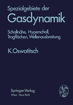 Seller image for Spezialgebiete der Gasdynamik : Schallnhe, Hyperschall, Tragflchen, Wellenausbreitung for sale by AHA-BUCH GmbH