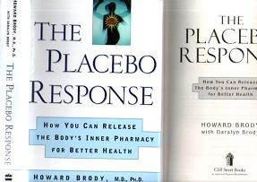 Placebo Response, The : How You Can Release The Body's Inner Pharmacy For Better Health