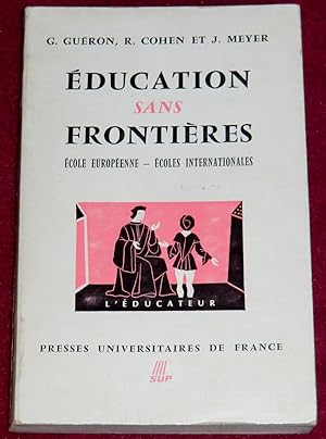Bild des Verkufers fr EDUCATION SANS FRONTIERE (Ecole europenne - Ecoles internationales) zum Verkauf von LE BOUQUINISTE