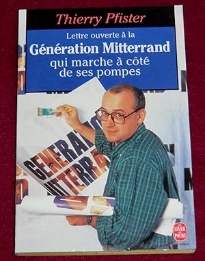 Seller image for LETTRE OUVERTE A LA GENERATION MITTERRAND QUI MARCHE A COTE DE SES POMPES for sale by LE BOUQUINISTE