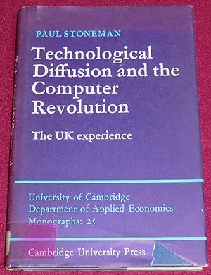 Seller image for TECHNOLOGICAL DIFFUSION AND THE COMPUTER REVOLUTION - The UK Experience for sale by LE BOUQUINISTE