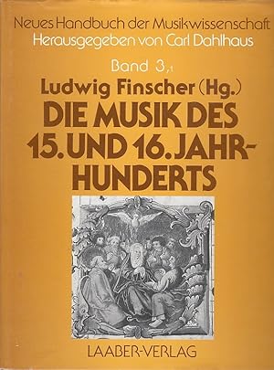 Die Musik des 15. und 16. Jahrhunderts, Teil 1 / hrsg. von Carl Dahlhaus. Fortgef. von Hermann Da...