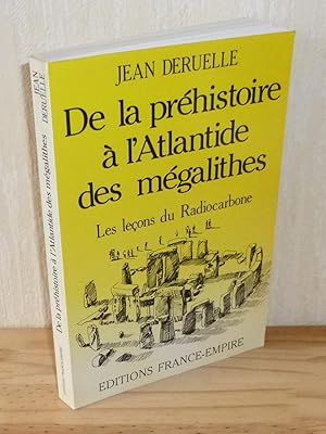 De la préhistoire à l'atlantide des mégalithes. Les leçons du radiocarbone. Éditions France-Empir...