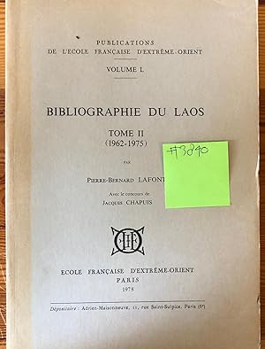 BIBLIOGRAPHIE DU LAOS TOME II (1962-1975)