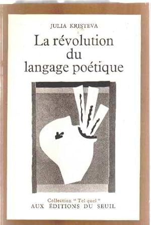La revolution du langage poétique (édition originale)