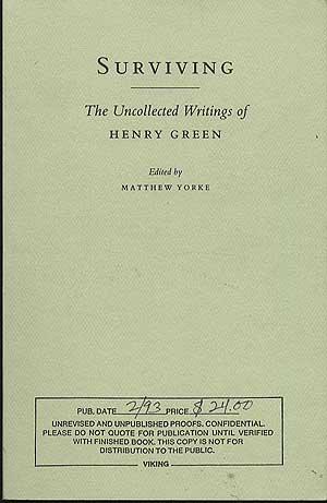 Seller image for Surviving: The Uncollected Writings of Henry Green for sale by Between the Covers-Rare Books, Inc. ABAA