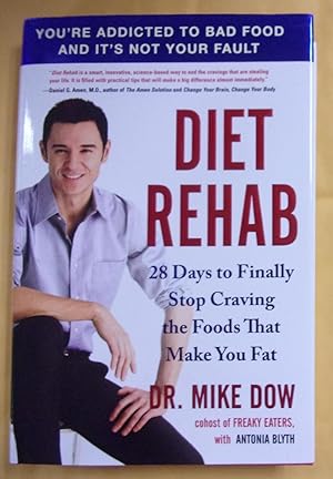 Seller image for Diet Rehab: 28 Days to Finally Stop Craving the Foods That Make You Fat for sale by Book Nook