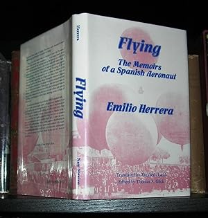 Seller image for FLYING The Memoirs of a Spanish Aeronaut for sale by Evolving Lens Bookseller
