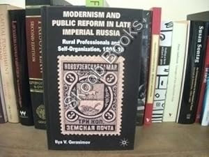 Modernism and Public Reform in Late Imperial Russia: Rural Professionals and Self-Organization, 1...