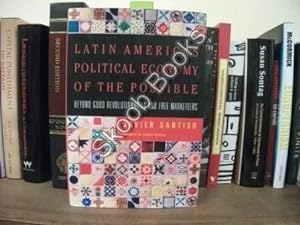 Bild des Verkufers fr Latin America's Political Economy of the Possible: Beyond Good Revolutionaries and Free-Marketeers zum Verkauf von PsychoBabel & Skoob Books