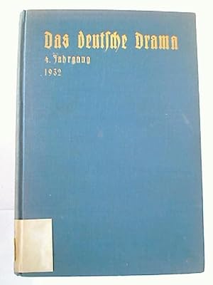 Das deutsche Drama in Geschichte und Gegenwart. 4. Jg. / 1932.