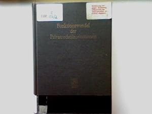 Seller image for Funktionswandel der Privatrechtsinstitutionen : Festschrift f. Ludwig Raiser zum 70. Geburtstag. for sale by books4less (Versandantiquariat Petra Gros GmbH & Co. KG)