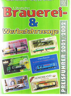 Bild des Verkufers fr 1. Deutscher Brauerei- und Werbefahrzeuge Preisfhrer 2001 zum Verkauf von Allguer Online Antiquariat