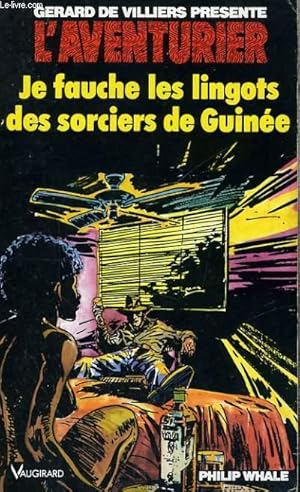 Immagine del venditore per JE FAUCHE LES LINGOTS DES SORCIERS DE GUINEE venduto da Le-Livre