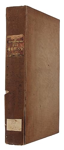 The Horse with a Treatise on Draught and a copious Index. Published under the Superintendence of ...