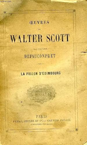 Seller image for OEUVRES DE WALTER SCOTT, LA PRISON D'EDIMBOURG for sale by Le-Livre