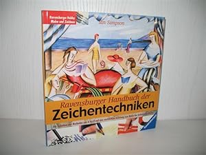 Ravensburger Handbuch der Zeichentechniken: Die Techniken und Methoden von A bis Z und eine ausfü...