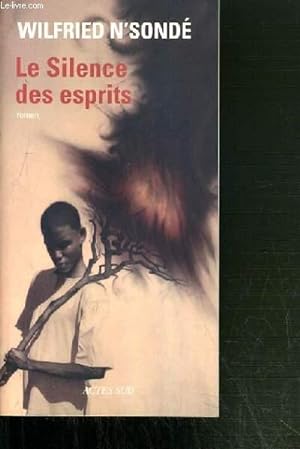 Image du vendeur pour LE SILENCE DES ESPRITS. mis en vente par Le-Livre