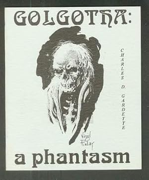 GOLGOTHA: A PHANTASM. (Horror & Fantasy Macabre Poetry)