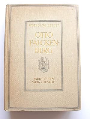 Otto Falckenberg. Mein Leben - mein Theater. Nach Gesprächen und Dokumenten aufgezeichnet. Geleit...